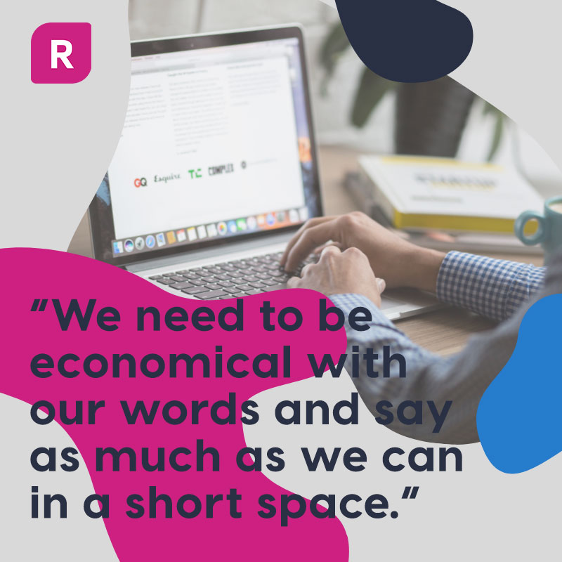 Quote: "We need to be economical with our words and say as much as we can in a short space." | Readable, free readability test