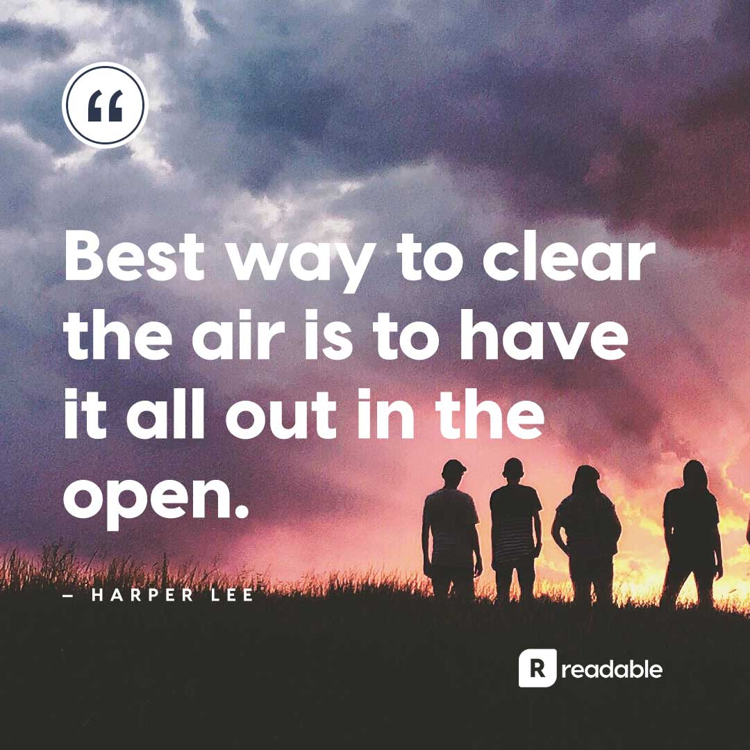 Harper Lee author quote about writing, "Best way to clear the air is to have it all out in the open" | Readable, free readability test