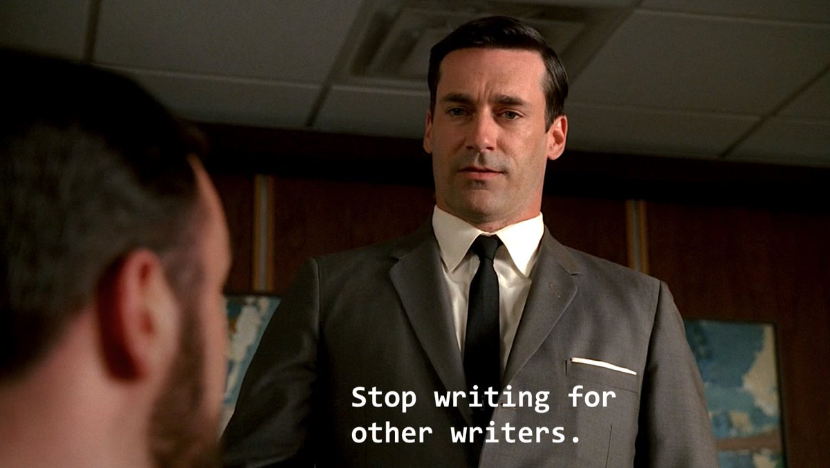 "Stop writing for other writers" - Mad Men quote, Don Draper — Readable